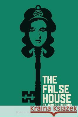 The False House: The Evenmere Chronicles James Stoddard Betsy Mitchell Scott Faris 9780692514764 Ransom House - książka