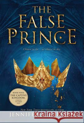 The False Prince (the Ascendance Series, Book 1): Volume 1 Nielsen, Jennifer A. 9780545284134 Scholastic Press - książka