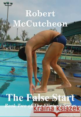 The False Start Robert McCutcheon 9780979400612 Bellissima Publishing - książka