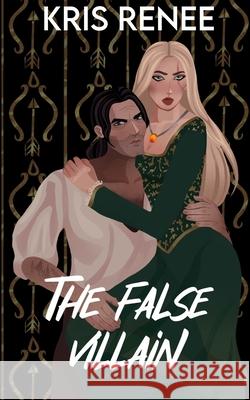 The False Villain Kris Renee 9780578362151 Kris Renee - książka