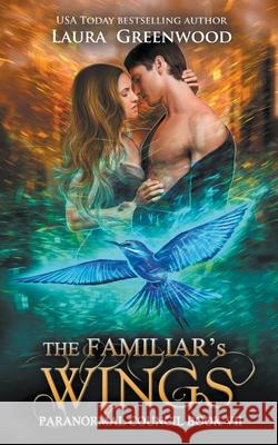 The Familiar's Wings Laura Greenwood 9781393819110 Drowlgon Press - książka