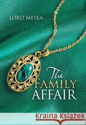 The Family Affair Lord Meika 9781512799156 WestBow Press - książka