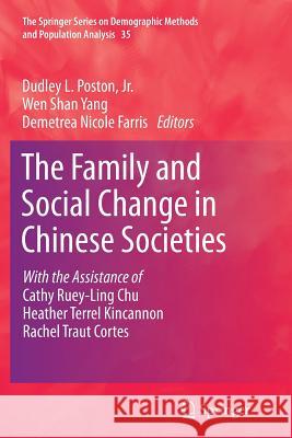 The Family and Social Change in Chinese Societies Dudley L. Posto Wen Shan Yang D. Nicole Farris 9789402404722 Springer - książka