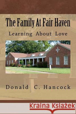 The Family At Fair Haven: Finding Love A Little Late In Life Hancock, Finetta G. 9781535324144 Createspace Independent Publishing Platform - książka