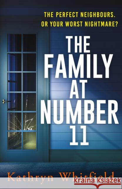 The Family at Number 11: A twisty, nail-biting and unputdownable psychological thriller Kathryn Whitfield 9781035401246 Headline Publishing Group - książka