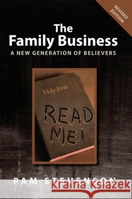 The Family Business: A New Generation of Believers Pam Stevenson 9781977228482 Outskirts Press - książka