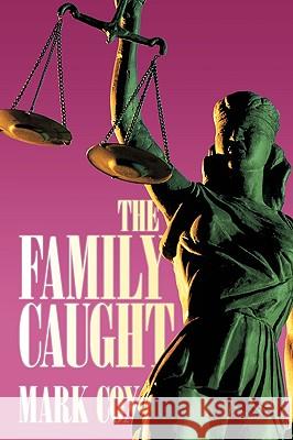 The Family Caught Mark Cox 9781449047924 Authorhouse - książka