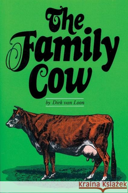 The Family Cow Dirk Va 9780882660660 Garden Way Pub. Co. - książka