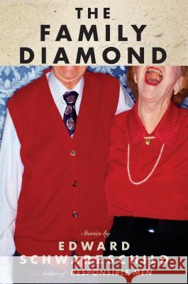 The Family Diamond: Stories Edward Schwarzschild 9781565124103 Algonquin Books - książka