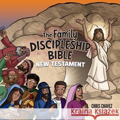 The Family Discipleship Bible: New Testament Chris Chavez Mike Brown 9781632962782 Lucid Books - książka