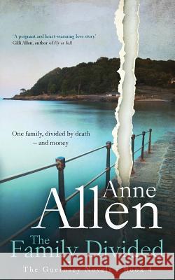 The Family Divided Anne Allen   9780992711238 Sarnia Press - książka