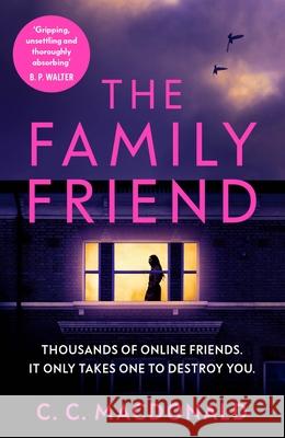 The Family Friend: the gripping and twist-filled thriller C. C. MacDonald 9781529111378 Vintage Publishing - książka