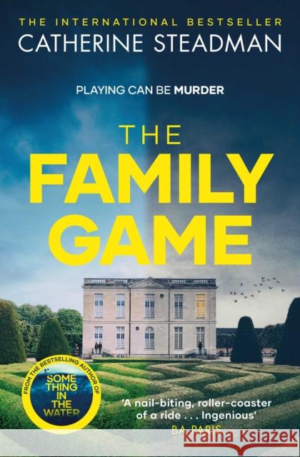 The Family Game: They've been dying to meet you . . . CATHERINE STEADMAN 9781471189852 Simon & Schuster Ltd - książka