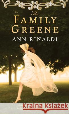 The Family Greene Ann Rinaldi 9780547577234 Graphia Books - książka