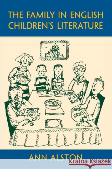 The Family in English Children's Literature Alston, Ann 9780415699617  - książka