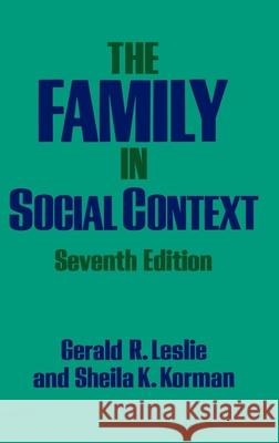 The Family in Social Context Gerald Leslie Sheila K. Korman 9780195049749 Oxford University Press - książka