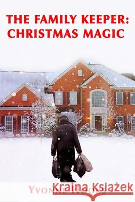 The Family Keeper: Christmas Magic Hooks, Yvonne 9798567233986 Independently Published - książka
