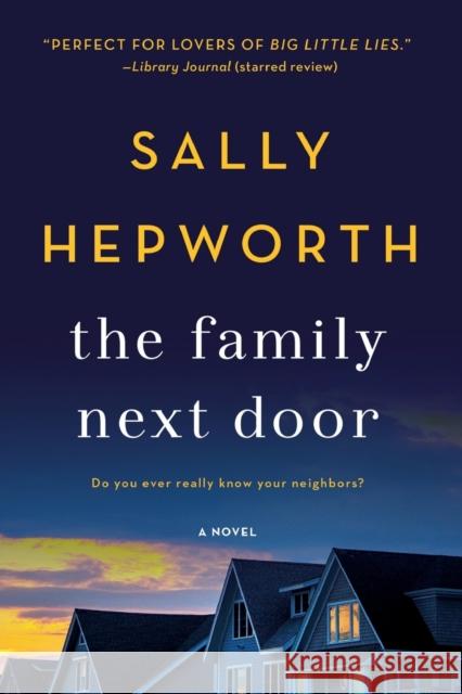 The Family Next Door: A Novel Sally Hepworth 9781250120908 St. Martin's Publishing Group - książka