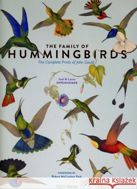 The Family of Hummingbirds: The Complete Prints of John Gould Oppenheimer, Joel 9780847860654 Rizzoli Electa - książka