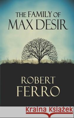 The Family of Max Desir Felice Picano Robert Ferro 9781951092108 Requeered Tales - książka