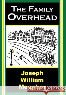 The Family Overhead Joseph William Meagher 9781410789648 Authorhouse - książka