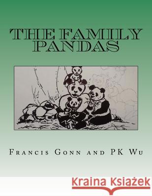The Family Pandas Pk Wu Francis Hung-Fo Gonn 9781499109320 Createspace - książka