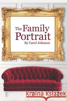 The Family Portrait: A struggle to have a family Johnson, Carol M. 9781729851814 Createspace Independent Publishing Platform - książka