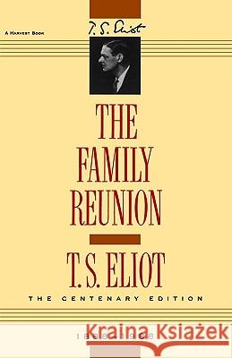 The Family Reunion T. S. Eliot 9780156301572 Harvest Books - książka