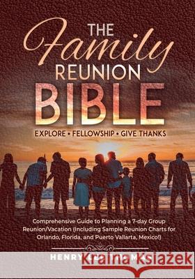 The Family Reunion Bible: Explore - Fellowship - Give Thanks Thomas, Henry Lee 9781970144062 Henry Thomas - książka