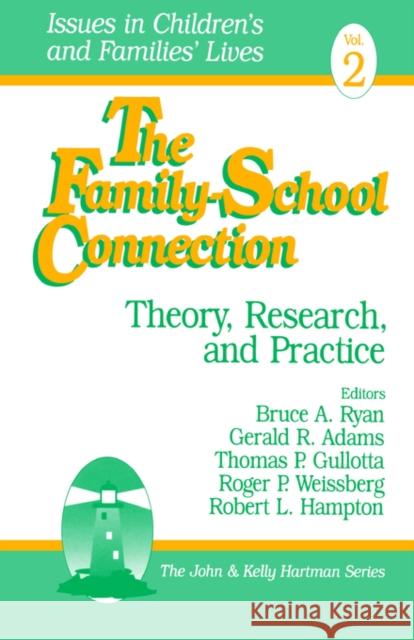 The Family-School Connection: Theory, Research, and Practice Ryan, Bruce A. 9780803973077 Sage Publications - książka