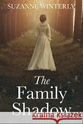 The Family Shadow Suzanne Winterly 9781999316815 Alizester Books - książka