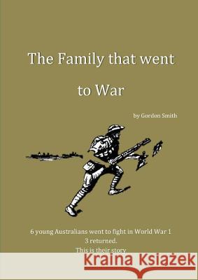 The Family That Went to War - Large Print Gordon Smith 9781326833176 Lulu.com - książka