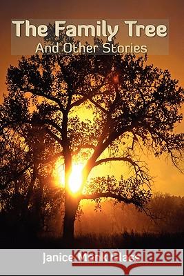 The Family Tree: And Other Stories Janice Monk Glass 9781419693489 Booksurge Publishing - książka