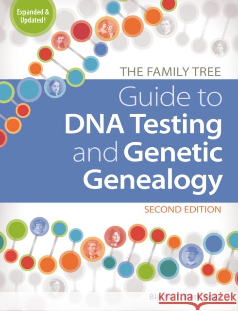 The Family Tree Guide to DNA Testing and Genetic Genealogy Blaine T. Bettinger 9781440300578 F&W Publications Inc - książka