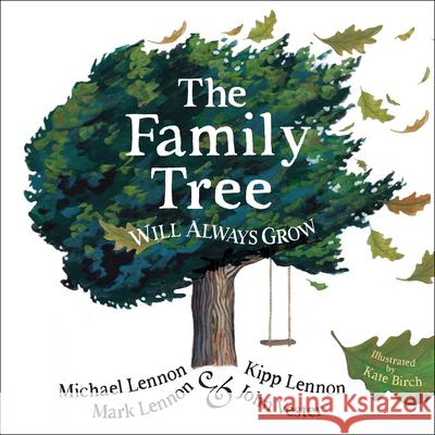 The Family Tree Will Always Grow Michael Lennon Kipp Lennon Mark Lennon 9780875169651 DeVorss & Company - książka