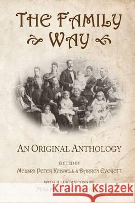 The Family Way: An Original Anthology Meghan M. Hawkes, Peter Kendell, Darren Everett 9780957471122 Chalk Path Books - książka