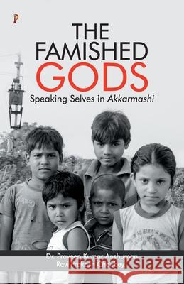 The Famished Gods Paraveen Anshuman Kumar 9789389843705 Pharos Books - książka