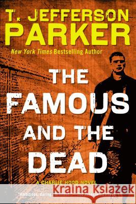 The Famous and the Dead T. Jefferson Parker 9780451468215 New American Library - książka