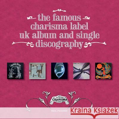 The Famous Charisma Label Neil Priddey 9781291753929 Lulu.com - książka