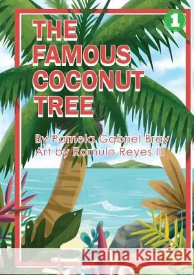 The Famous Coconut Tree Pamela Gabriel Bray Romulo Reye 9781925863246 Library for All - książka