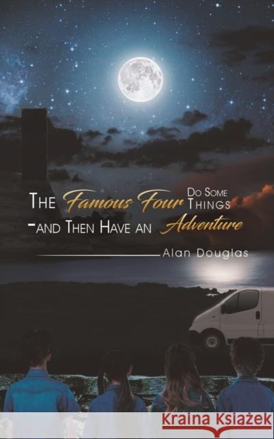 The Famous Four Do Some Things – and Then Have an Adventure Alan Douglas 9781528935814 Austin Macauley Publishers - książka
