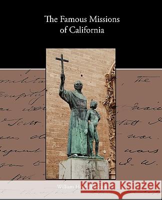 The Famous Missions of California William Henry Hudson 9781438574080 Book Jungle - książka