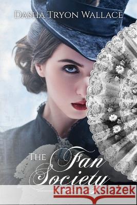 The Fan Society Dasha Wallace 9781959479017 Dasha Writes LLC - książka