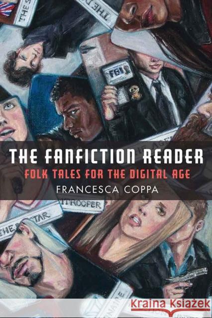 The Fanfiction Reader: Folk Tales for the Digital Age Francesca Coppa 9780472053483 University of Michigan Press - książka