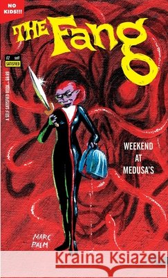The Fang - Weekend at Medusa's: Volume 2 Marc Palm 9781683964940 Self Satisfied - książka