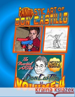 The Fantastic Art of Don Castillo Vol.4 Donald Castillo 9781494993931 Createspace - książka