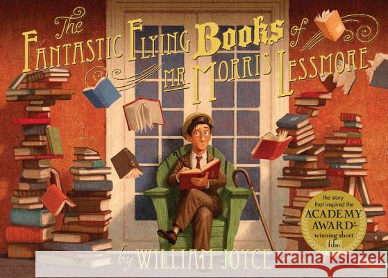 The Fantastic Flying Books of Mr. Morris Lessmore William Joyce William Joyce 9781442457027 Atheneum Books for Young Readers - książka