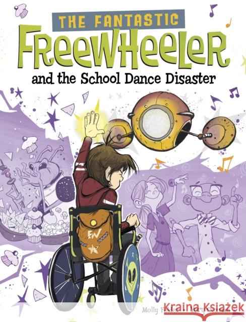 The Fantastic Freewheeler and the School Dance Disaster: A Graphic Novel Molly Felder 9781398255234 Capstone Global Library Ltd - książka
