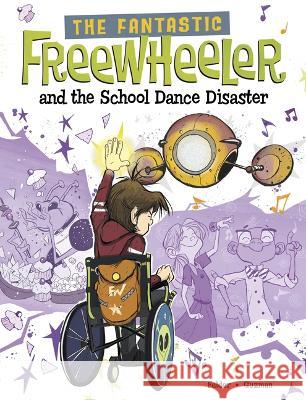 The Fantastic Freewheeler and the School Dance Disaster: A Graphic Novel Yury Guzman Molly Felder 9781669012306 Stone Arch Books - książka