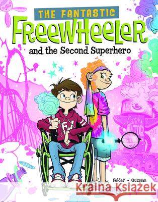 The Fantastic Freewheeler and the Second Superhero: A Graphic Novel Molly Felder Yury Guzman Scott Brown 9781669081272 Stone Arch Books - książka